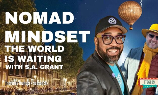 Now What Do I Do? Nomad Mindset, DAFT Visas & Quiet Influence with S.A. Grant
