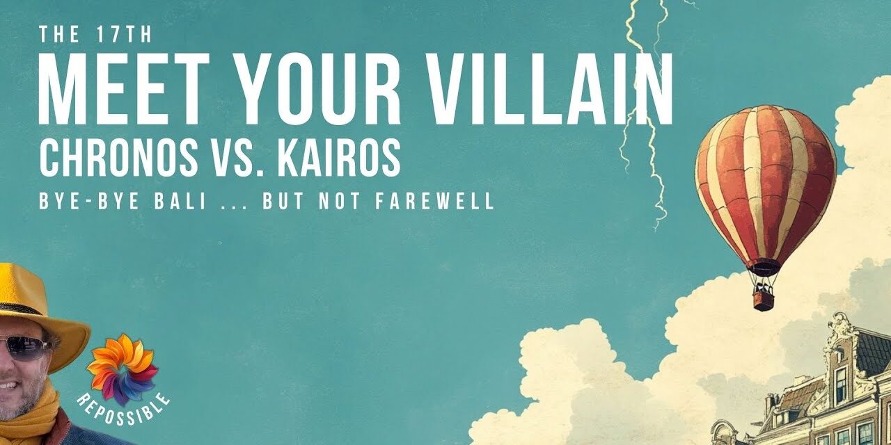 The 17th | Kairos Time, Villains & the Decisions That Changed Everything