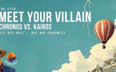 The 17th | Kairos Time, Villains & the Decisions That Changed Everything