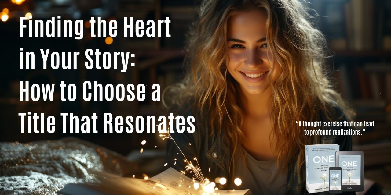 1️⃣📙🎧❤️ Finding the Heart in Your Story: How to Choose a Title That Resonates