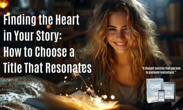 1️⃣📙🎧❤️ Finding the Heart in Your Story: How to Choose a Title That Resonates