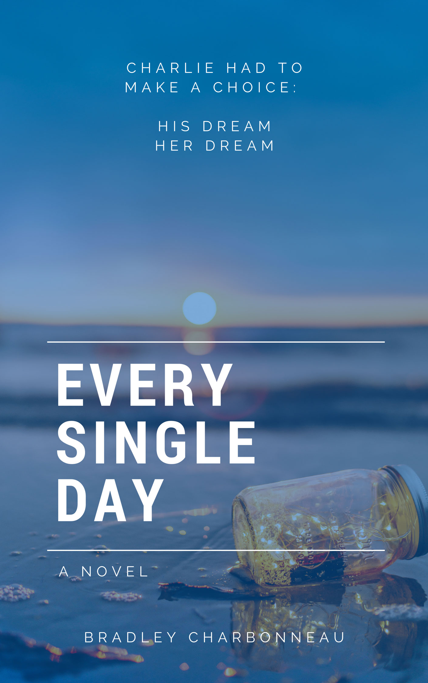 Every Single Day: The Novel