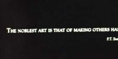 The noblest art is that of making others happy.