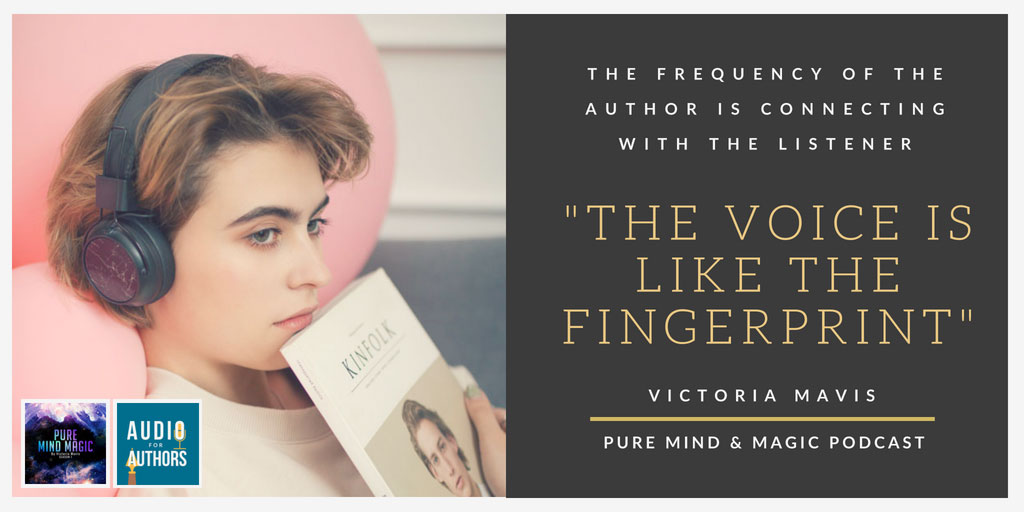 Audio for Authors "The voice is like the fingerprint."