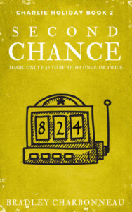 Second Chance: Magic only has to be right once. Or twice.