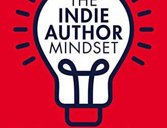 The Indie Author Mindset