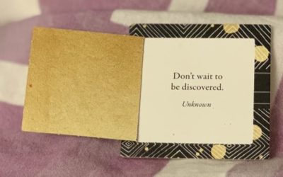 Don’t Wait to be Discovered