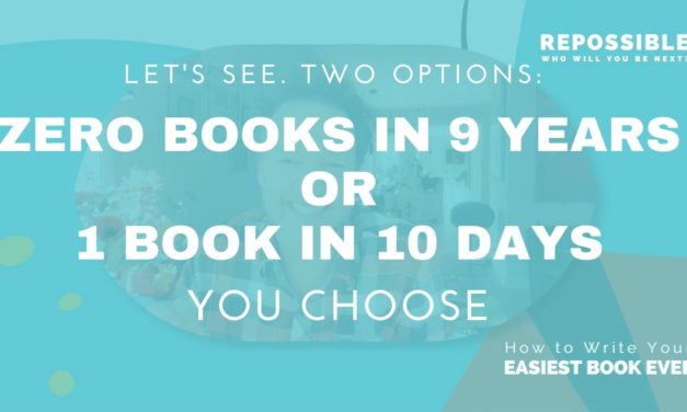 Zero Books in 9 Years? Or 1 Book in 10 Days? You Choose.