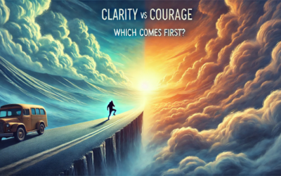 Should Clarity or Courage Come First?