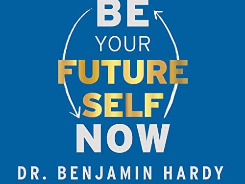 Be Your Future Self Now