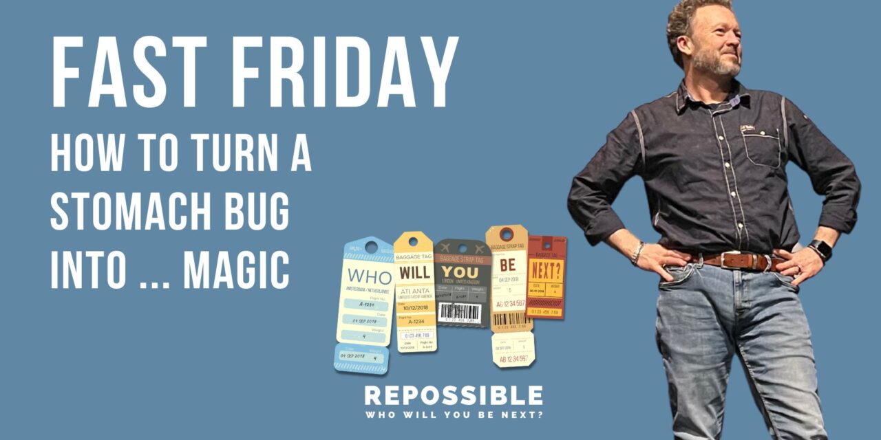 Fast Friday: How to turn a stomach bug into … magic